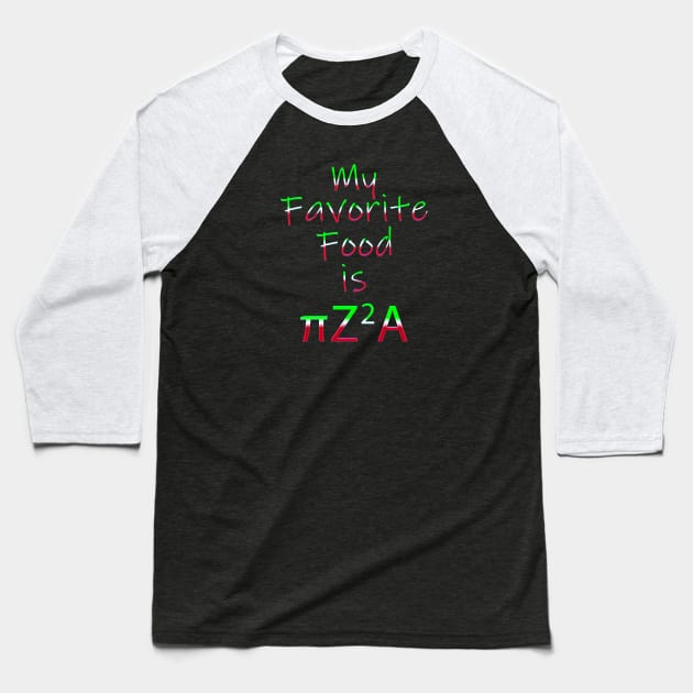 My favorite food is pi z2 A Baseball T-Shirt by Edward L. Anderson 